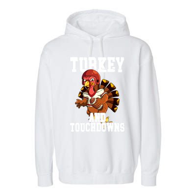 Thanksgiving Football Turkey And Touchdowns Cute Gift Garment-Dyed Fleece Hoodie