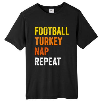 Thanksgiving Football Turkey Nap Repeat Funny Gift Tall Fusion ChromaSoft Performance T-Shirt