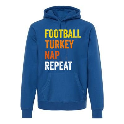 Thanksgiving Football Turkey Nap Repeat Funny Gift Premium Hoodie