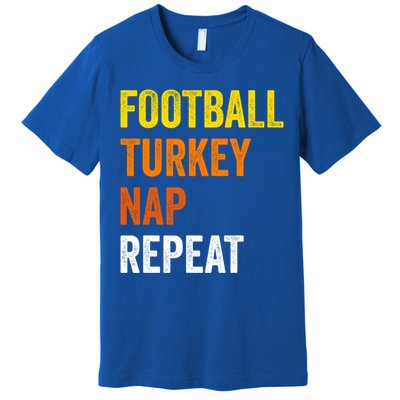 Thanksgiving Football Turkey Nap Repeat Funny Gift Premium T-Shirt