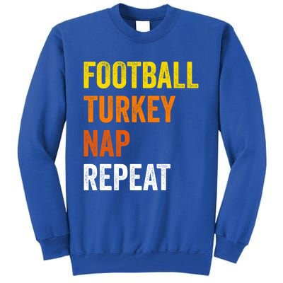 Thanksgiving Football Turkey Nap Repeat Funny Gift Tall Sweatshirt