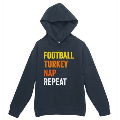 Thanksgiving Football Turkey Nap Repeat Funny Gift Urban Pullover Hoodie