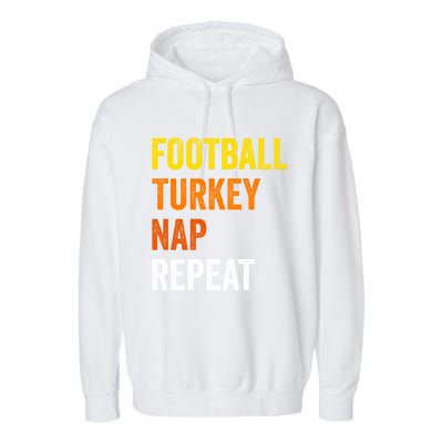 Thanksgiving Football Turkey Nap Repeat Funny Gift Garment-Dyed Fleece Hoodie