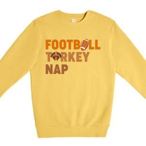 Thanksgiving Football Turkey Nap Gift Premium Crewneck Sweatshirt