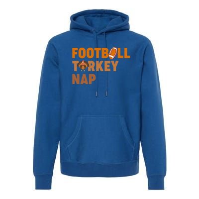 Thanksgiving Football Turkey Nap Gift Premium Hoodie