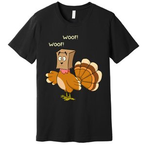 Thanksgiving Funny Turkey Fake Dog WOOF Happy Thanksgiving Premium T-Shirt