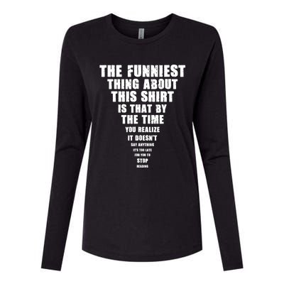 The Funniest Thing About This Stop Reading Saying Womens Cotton Relaxed Long Sleeve T-Shirt