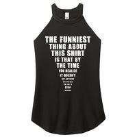 The Funniest Thing About This Stop Reading Saying Women's Perfect Tri Rocker Tank