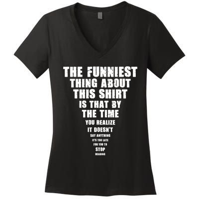 The Funniest Thing About This Stop Reading Saying Women's V-Neck T-Shirt