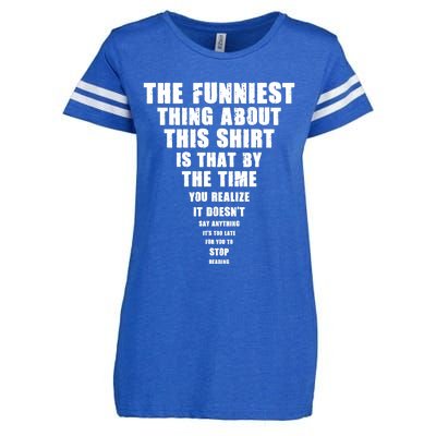 The Funniest Thing About This Stop Reading Saying Enza Ladies Jersey Football T-Shirt