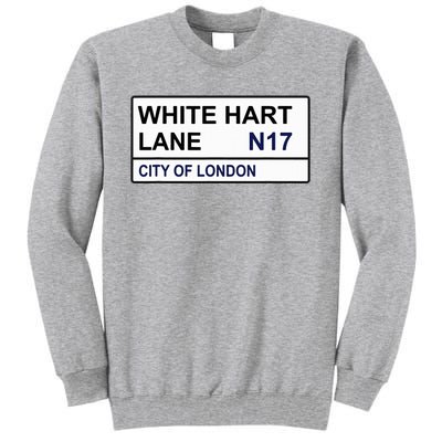 Tottenham Football Team White Hart Lane Street Sign Tall Sweatshirt