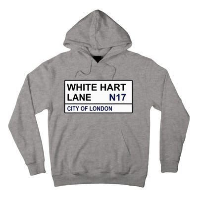 Tottenham Football Team White Hart Lane Street Sign Tall Hoodie