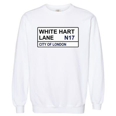 Tottenham Football Team White Hart Lane Street Sign Garment-Dyed Sweatshirt