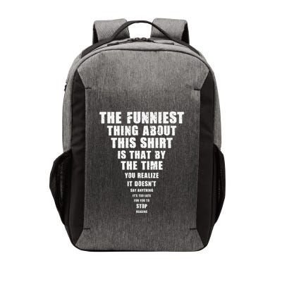 The Funniest Thing About This Stop Reading Saying Vector Backpack