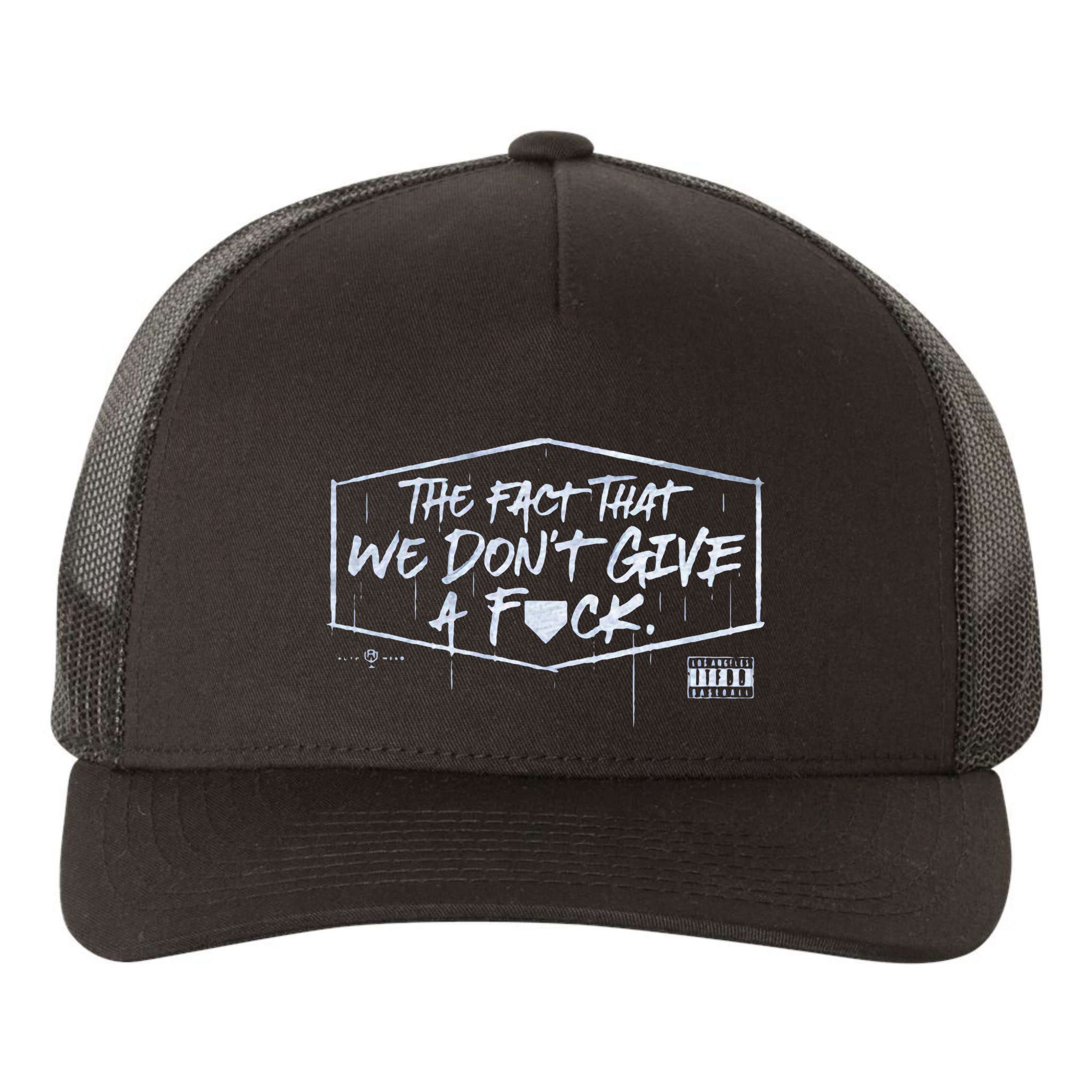 The Fact That We DonT Give A Fuck Yupoong Adult 5-Panel Trucker Hat