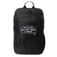 The Fact That We DonT Give A Fuck City Backpack