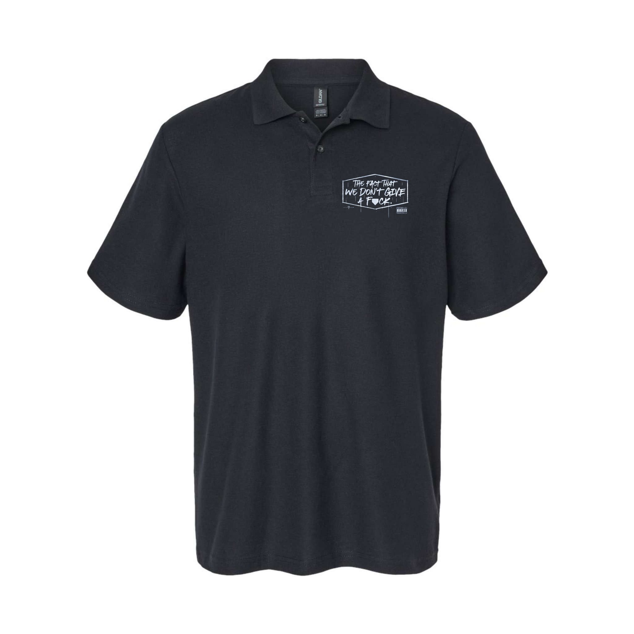 The Fact That We DonT Give A Fuck Polo
