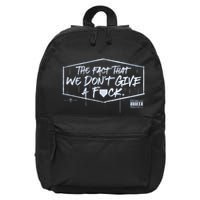 The Fact That We DonT Give A Fuck 16 in Basic Backpack