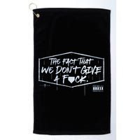 The Fact That We DonT Give A Fuck Golf Towel
