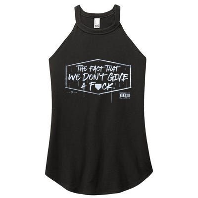 The Fact That We DonT Give A Fuck Women's Perfect Tri Rocker Tank