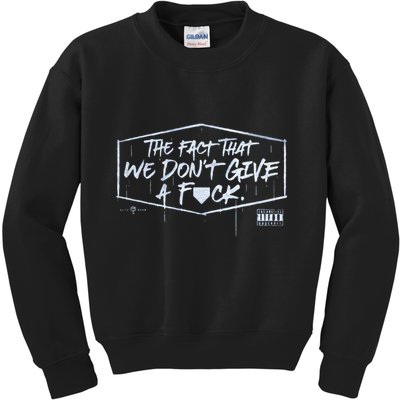 The Fact That We DonT Give A Fuck Kids Sweatshirt