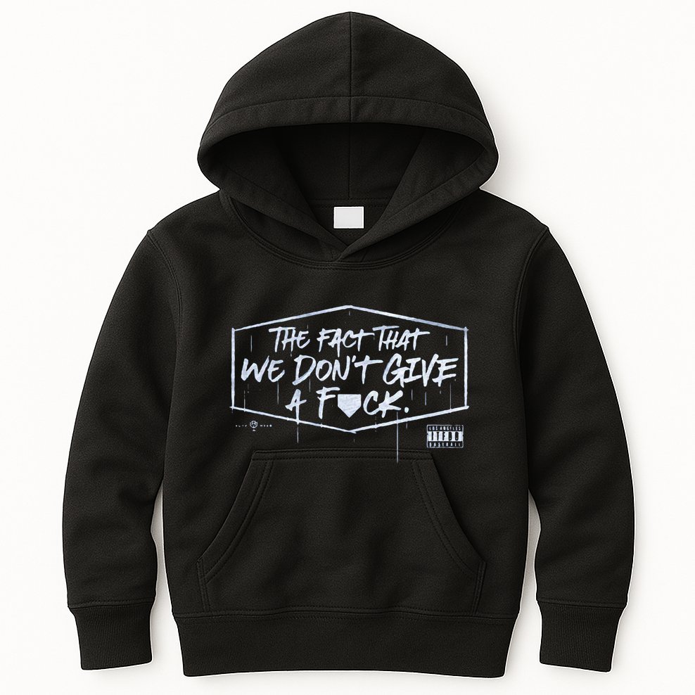 The Fact That We DonT Give A Fuck Kids Hoodie