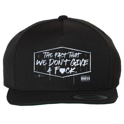 The Fact That We DonT Give A Fuck Wool Snapback Cap