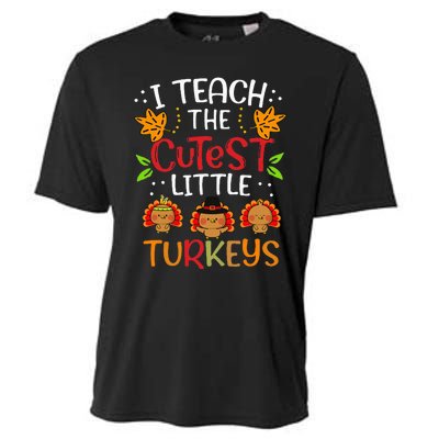 Thanksgiving For Teachers I Teach The Cutest Little Turkeys Cooling Performance Crew T-Shirt