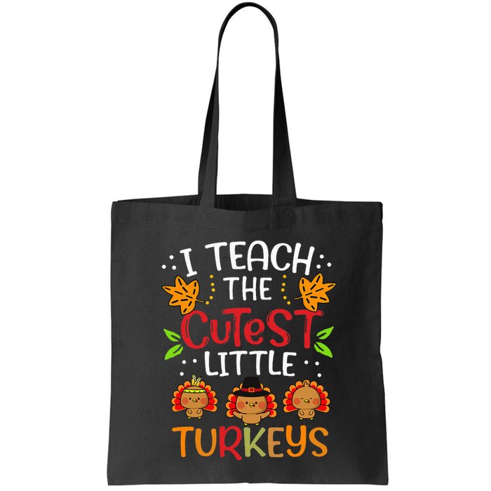 Thanksgiving For Teachers I Teach The Cutest Little Turkeys Bag