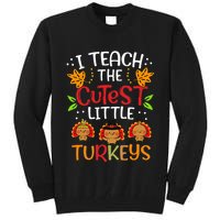 Thanksgiving For Teachers I Teach The Cutest Little Turkeys Tall Sweatshirt