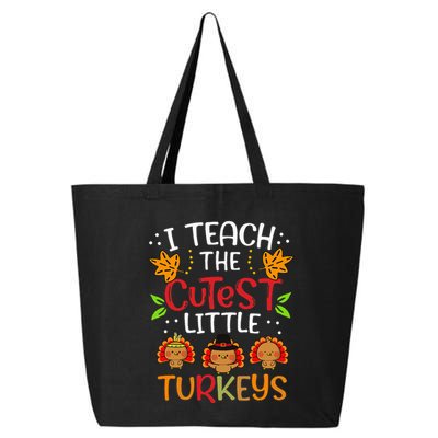 Thanksgiving For Teachers I Teach The Cutest Little Turkeys 25L Jumbo Tote