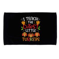 Thanksgiving For Teachers I Teach The Cutest Little Turkeys Microfiber Hand Towel