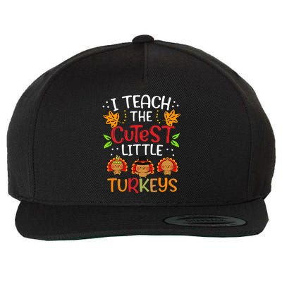 Thanksgiving For Teachers I Teach The Cutest Little Turkeys Wool Snapback Cap