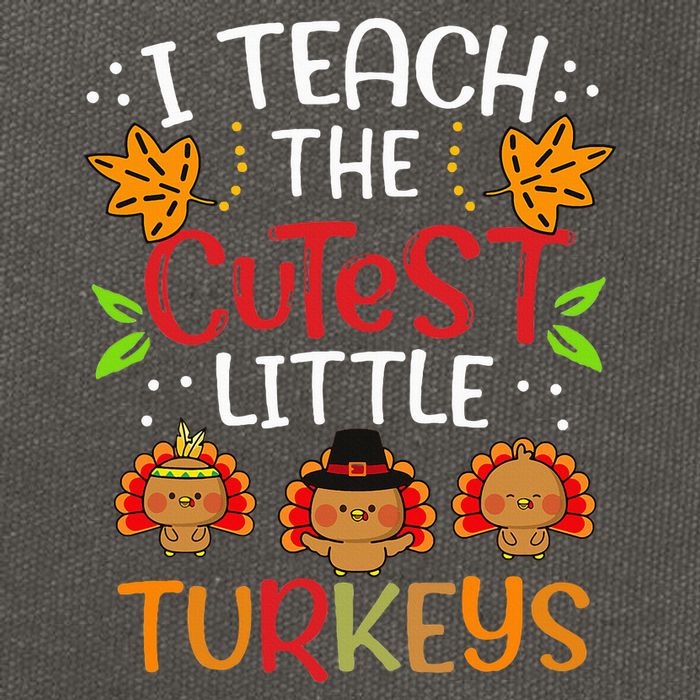 Thanksgiving For Teachers I Teach The Cutest Little Turkeys Cotton Canvas Backpack