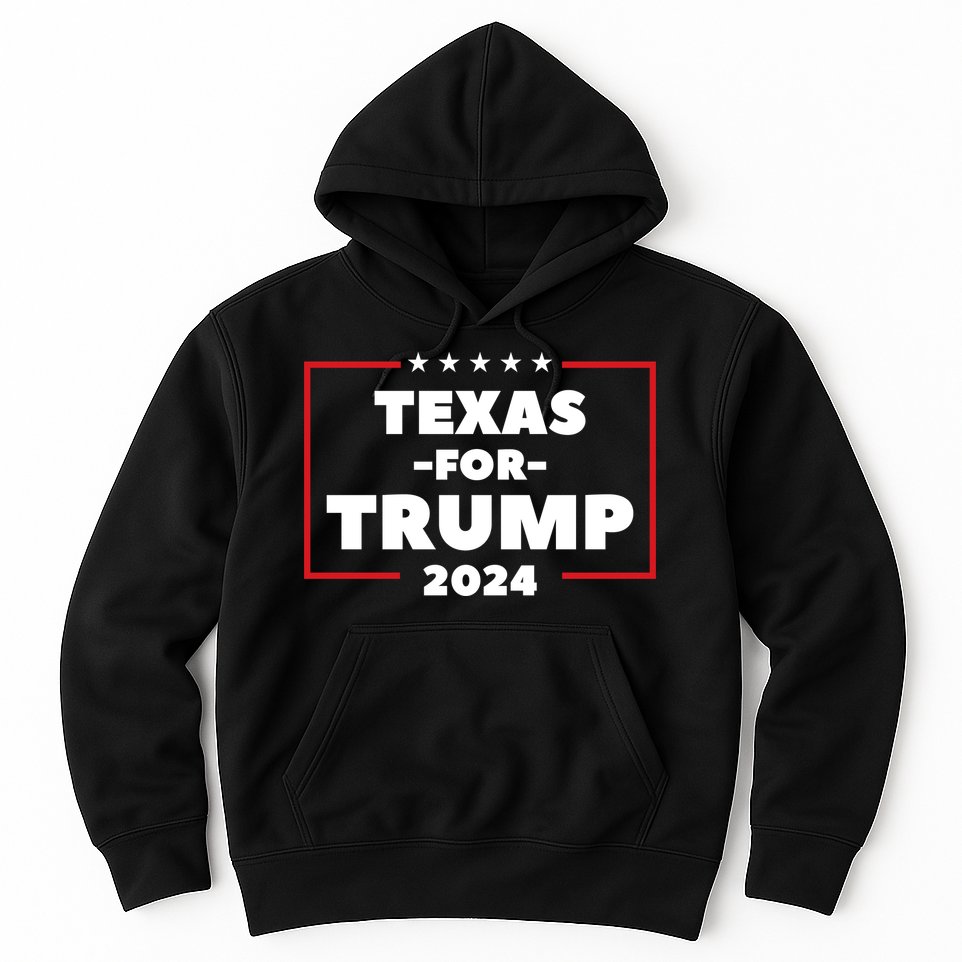 Texas For Trump 2024 Hoodie