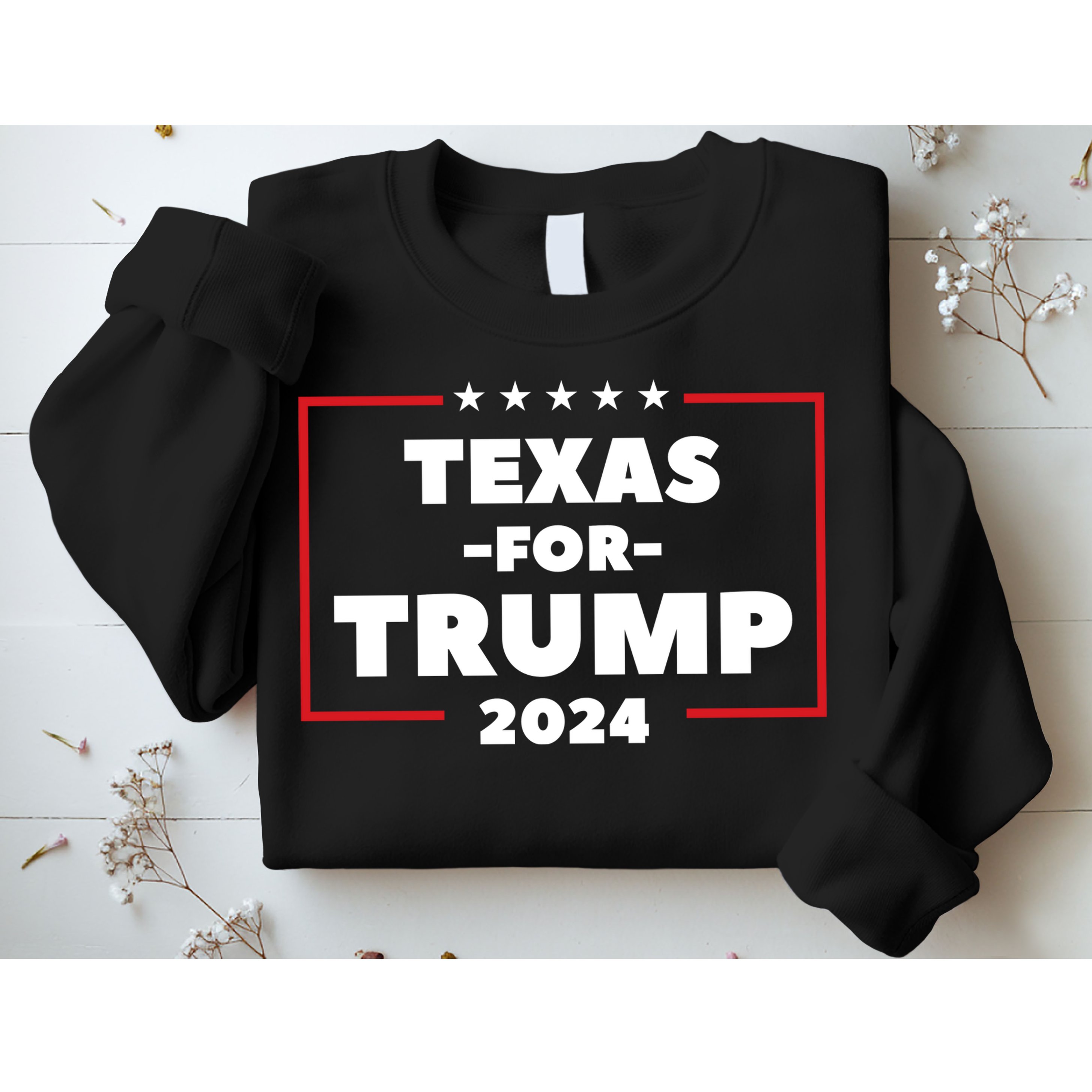 Texas For Trump 2024 Sweatshirt