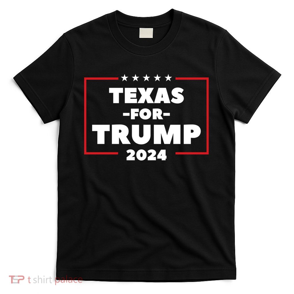 Texas For Trump 2024 T-Shirt