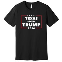 Texas For Trump 2024 Premium T-Shirt