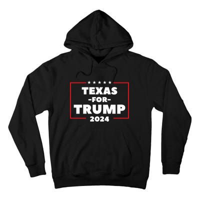 Texas For Trump 2024 Tall Hoodie