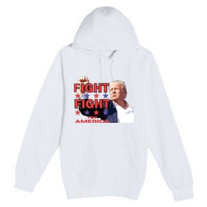 Trump Fight Trump Shooting Fight Trump Attempted Assassination Premium Pullover Hoodie