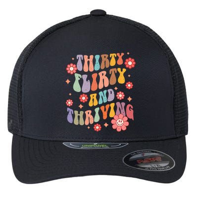 Thirty Flirty & Thriving Groovy 30th Birthday Retro 30 Years Flexfit Unipanel Trucker Cap