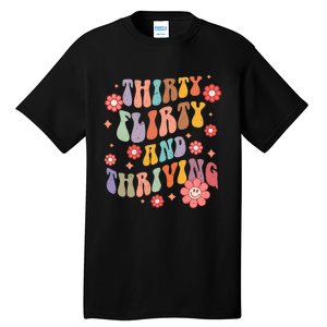 Thirty Flirty & Thriving Groovy 30th Birthday Retro 30 Years Tall T-Shirt