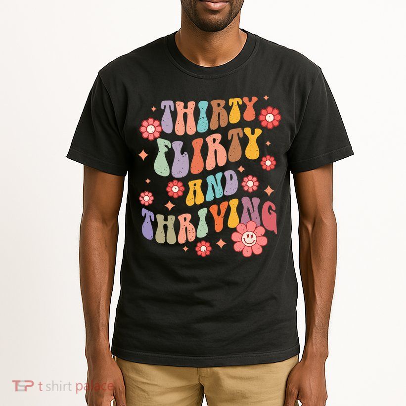 Thirty Flirty & Thriving Groovy 30th Birthday Retro 30 Years Tall T-Shirt