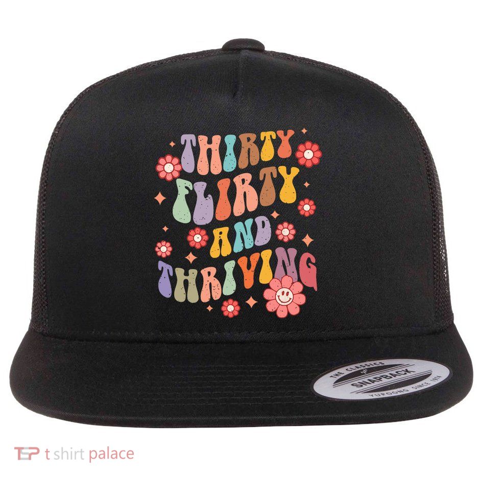 Thirty Flirty & Thriving Groovy 30th Birthday Retro 30 Years Flatbill Hat