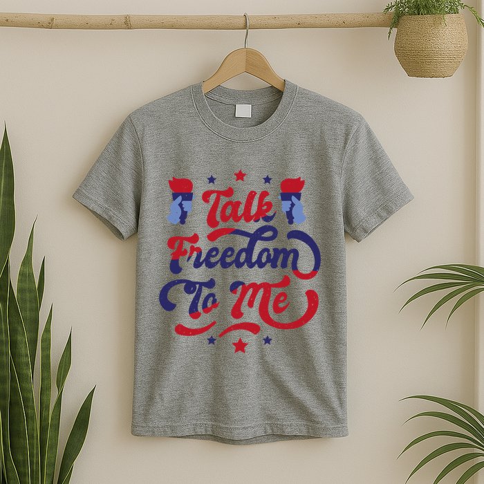 Talk Freedom To Me T-Shirt