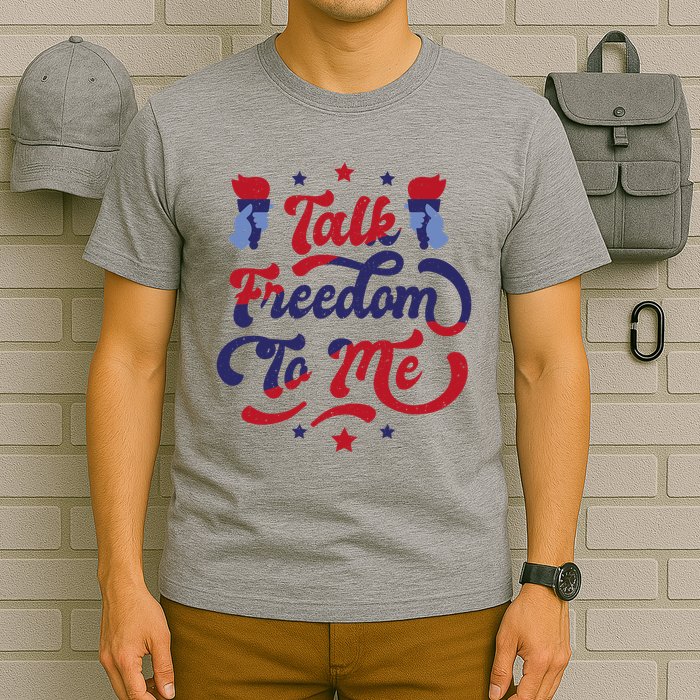 Talk Freedom To Me T-Shirt