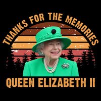Thanks For The Memories Queen Elizabeth II T-Shirt