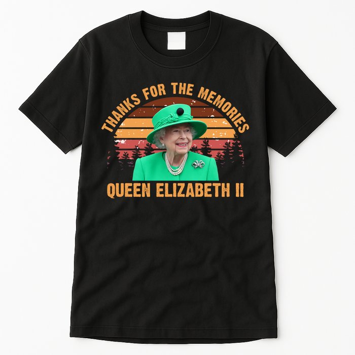 Thanks For The Memories Queen Elizabeth II Tall T-Shirt