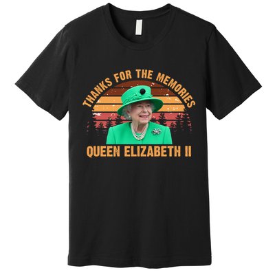Thanks For The Memories Queen Elizabeth II Premium T-Shirt