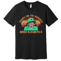 Thanks For The Memories Queen Elizabeth II Premium T-Shirt